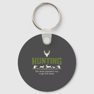 Funny Hunting Quote Men Wildlife Outdoors Meat Jok Key Ring