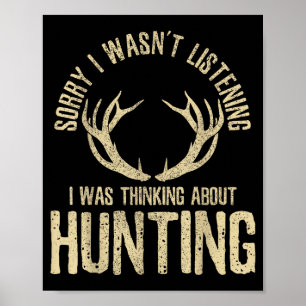 Funny Hunting Quote Saying Deer Venison Elk Hunter Poster