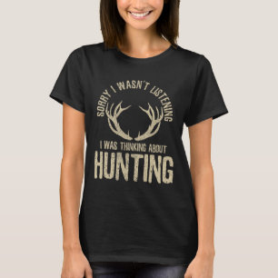 Funny Hunting Quote Saying Deer Venison Elk Hunter T-Shirt