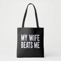 Funny Husband Birthday Sarcastic My Wife Beats Me 
