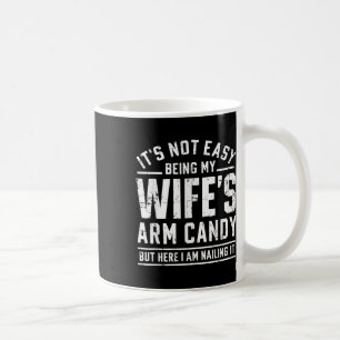 Funny Husband Gifts Its Not Easy Being My Wifes Ar Coffee Mug