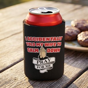 Funny Husband Joke - Marital Blunder - Pray For Me Can Cooler
