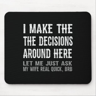 Funny Husband Quote - Let Me Ask My Wife Gift Mouse Pad
