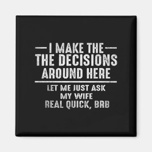 Funny Husband Quote Let Me Ask My Wife Graphic Tee Magnet