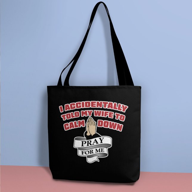 Funny Husband Quote - Pray For Me Tote Bag (Creator Uploaded)