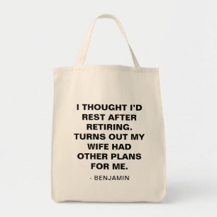 Funny Husband Retirement Humor Quote Gift Tote Bag