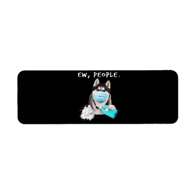 Funny husky ew people dog wearing a face mask gift (Front)