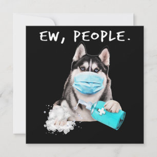 Funny husky ew people dog wearing a face mask gift invitation