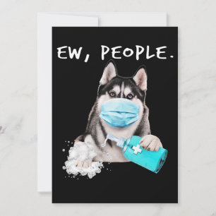 Funny husky ew people dog wearing a face mask gift save the date
