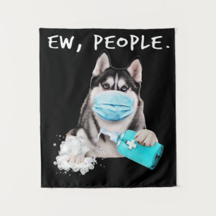 Funny husky ew people dog wearing a face mask gift tapestry
