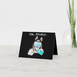 Funny husky ew people dog wearing a face mask gift thank you card