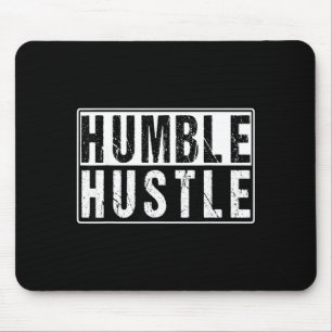 Funny Hustle Gift For Men And Women Cool Humble In Mouse Pad