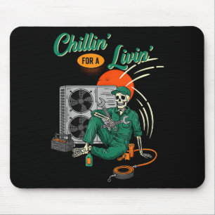 Funny Hvac Tech Skeleton Chillin For A Livin Mouse Pad