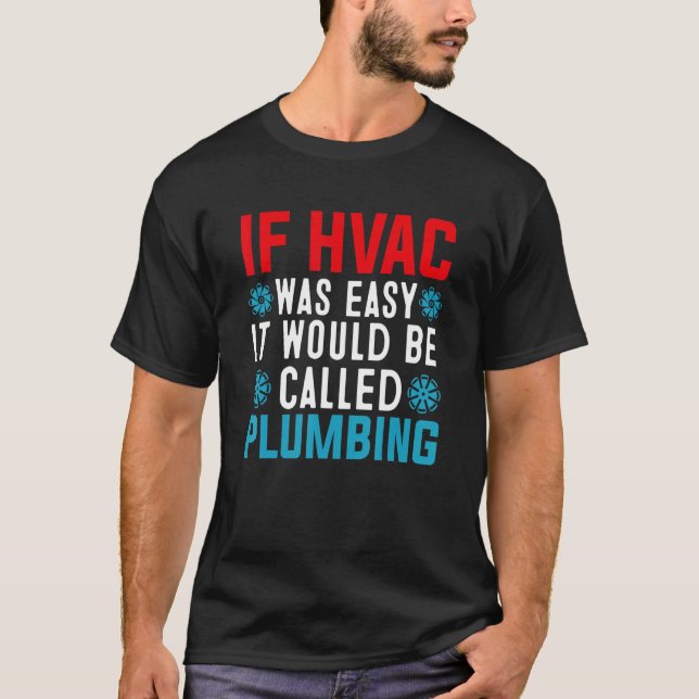 Funny HVAC Technician Design Air Conditioning Cool T-Shirt (Front)