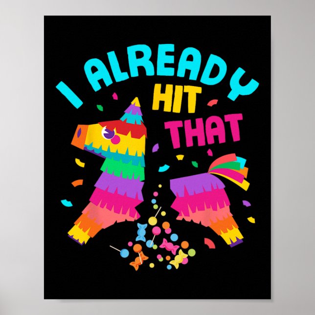 Funny I Already Hit That Pinata Mexico Cinco De Ma Poster (Front)