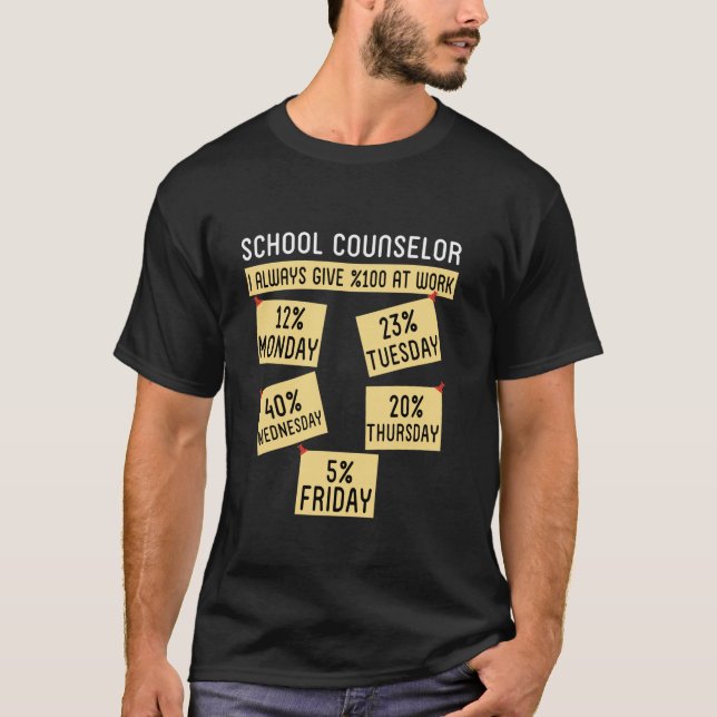 Funny I Always Give 100 At Work School Counsellor  T-Shirt (Front)