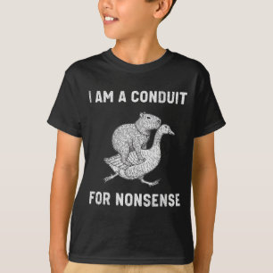 Funny I Am A Conduit For Nonsense Capybara Goose M T-Shirt