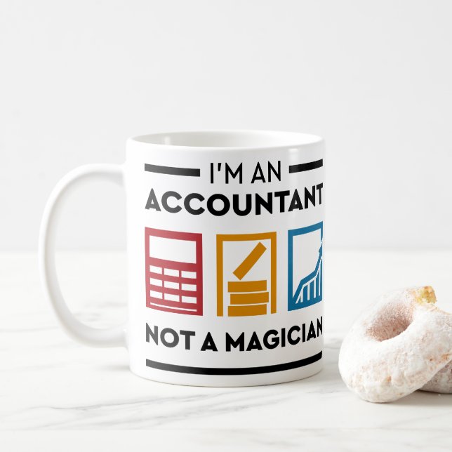 Funny I Am An Accountant Not A Magician Coffee Mug (With Donut)
