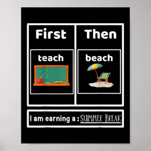 Funny I Am Earning A Summer Break Teacher  Poster