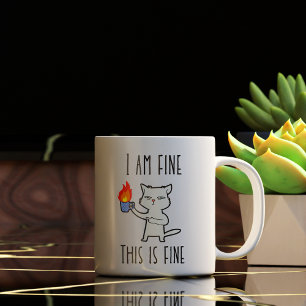 Funny I am Fine This Is Fine  Coffee Mug