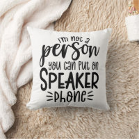 Funny I am Not a Person You Can Put On Speaker