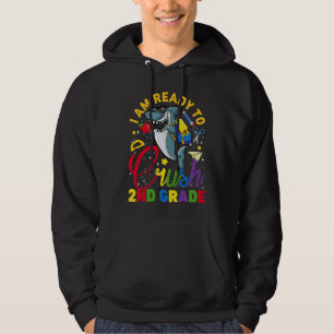 Funny I Am Ready To Crush 2nd Grade Back To School Hoodie