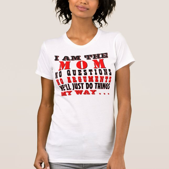 Funny I Am The Mum Quote T-Shirt (Front)