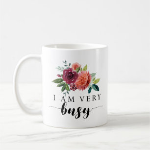 Funny I Am Very Busy Mug