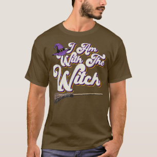 Funny I Am With The Witch Halloween Broom Witch Ha T-Shirt