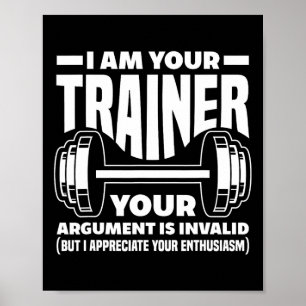 Funny I Am Your Trainer Gym Personal Trainer Coach Poster
