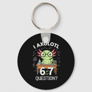 Funny I Axolotl 67 Questions Science Axolotl Boys Key Ring