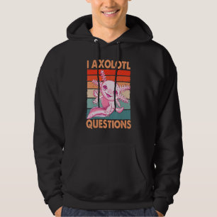 Funny  I Axolotl Questions Retro Vibes Hoodie