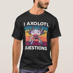 Funny I Axolotl Questions Retro Vintage Axolotl Ki T-Shirt