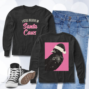 Funny I Believe in Santa Caws Long-sleeved