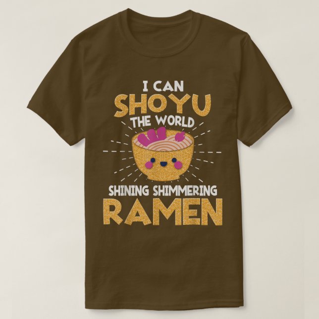 Funny I Can Shoyu - Pun Ramen  T-Shirt (Design Front)