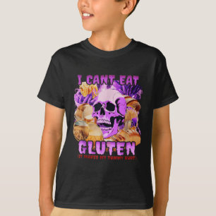 Funny I Can't Eat Gluten It Makes My Tummy Hurt T-Shirt