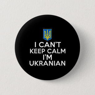 Funny I Can't Keep Calm I'm Ukrainian Folks From U 6 Cm Round Badge