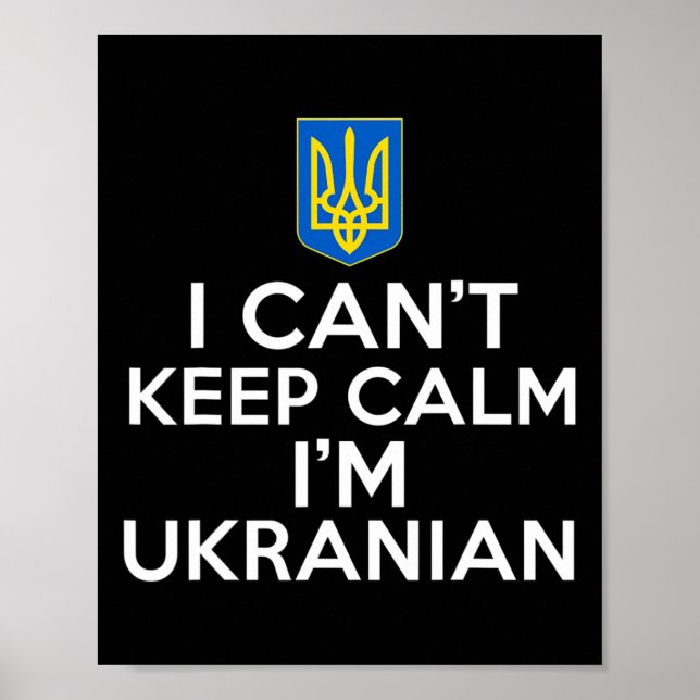 Funny I Can't Keep Calm I'm Ukrainian Folks From U Poster (Front)