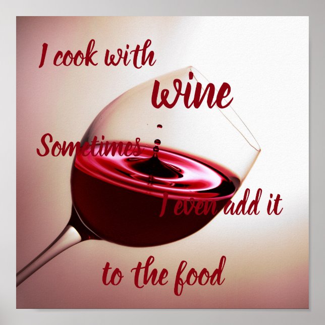 Funny // I cook with wine... Poster (Front)