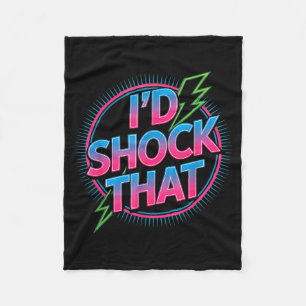 Funny I’d Shock That Quote Electric Humor Paramedi Fleece Blanket