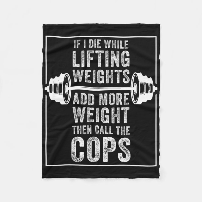Funny I Die Lifting Weight Gift For Powerlifting M Fleece Blanket (Front)