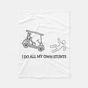 Funny I Do All My Own Golf Cart Stunts Attire For  Fleece Blanket