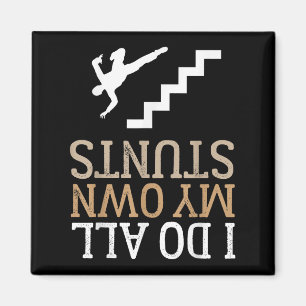 Funny I Do All My Own Stairs Stunts Ide Down Magnet
