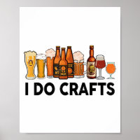 Funny I Do Crafts Beer Men Women Gift Beer Drinkin