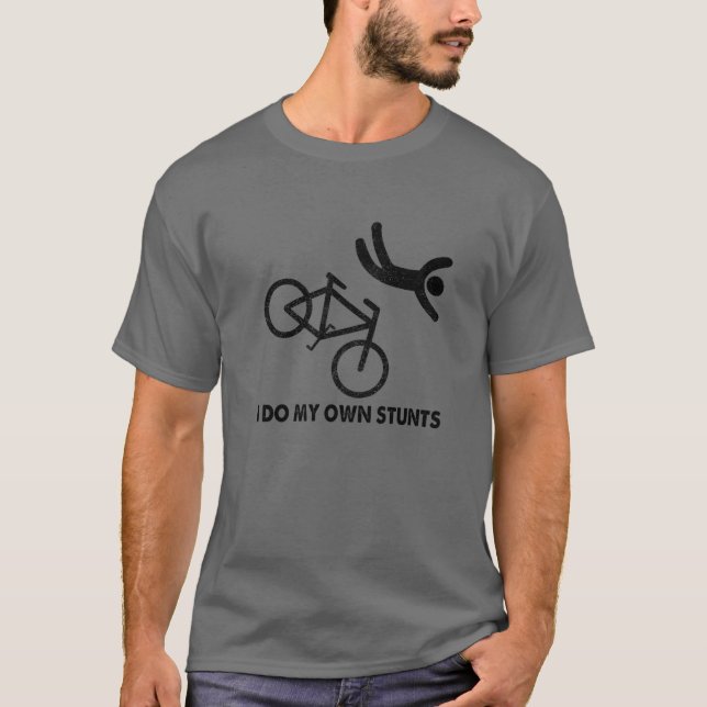 Funny I Do My Own Stunts Bike Lovers For Men Women T-Shirt (Front)