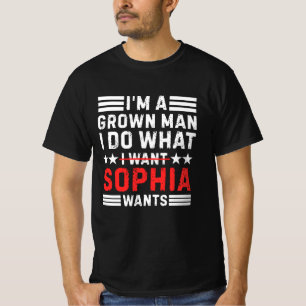 Funny I Do What Sophia Wants Husband Gift T-Shirt
