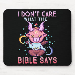 Funny I Dont Care What Bible Says  Mouse Pad