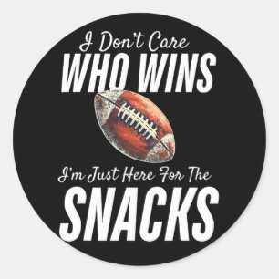 Funny I Don't Care Who Wins I'm Just Here For The  Classic Round Sticker