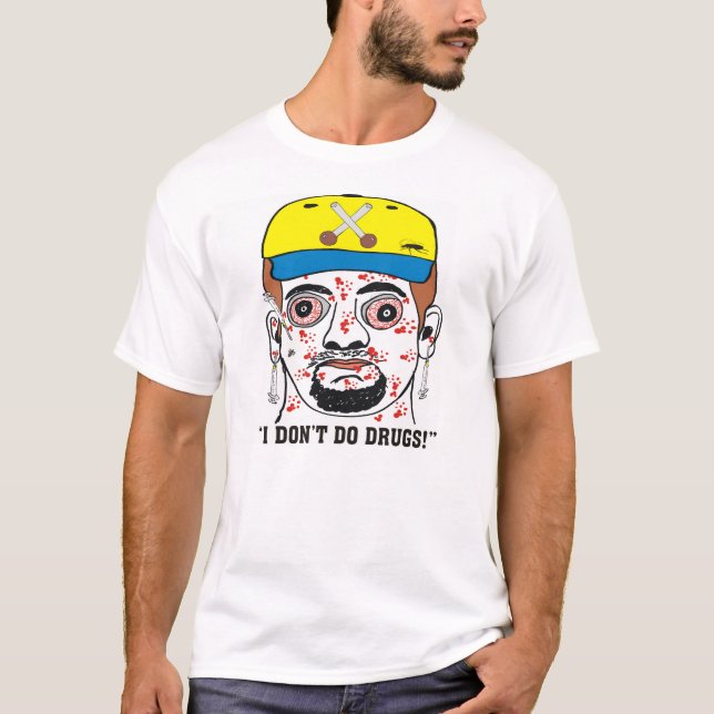 Funny "I don't do drugs!" Male Version T Shirt (Front)