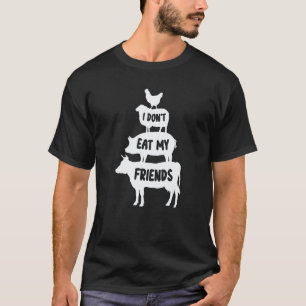 Funny I Don't Eat My Friends Vegan World Vegetaria T-Shirt